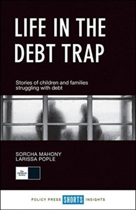 Life in the debt trap: Stories of children and families struggling with debt