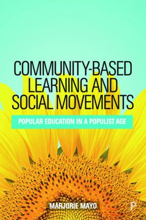 Community-based Learning and Social Movements: Popular Education in a Populist Age