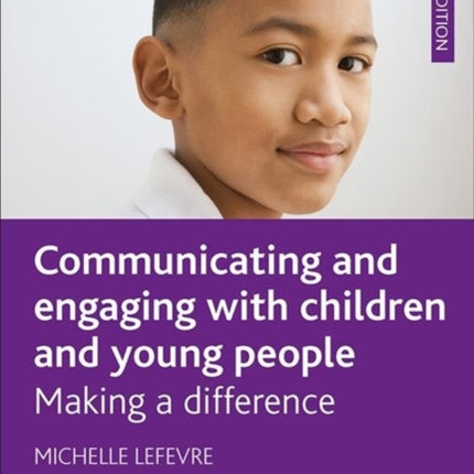 Communicating and Engaging with Children and Young People: Making a Difference