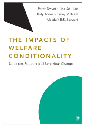 The Impacts of Welfare Conditionality: Sanctions Support and Behaviour Change