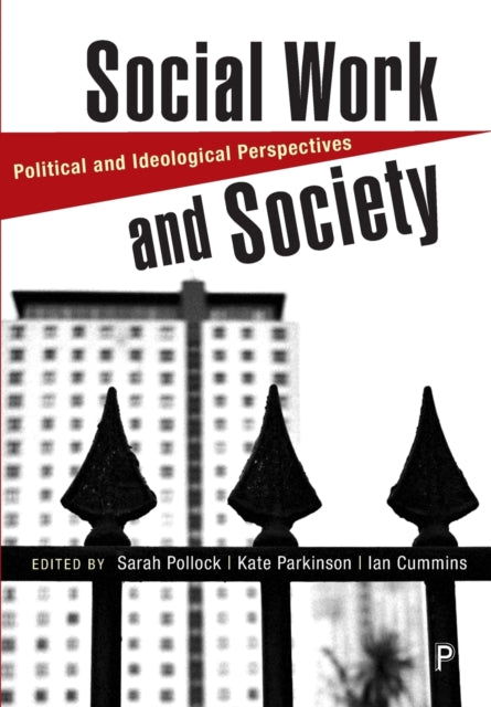 Social Work and Society: Political and Ideological Perspectives