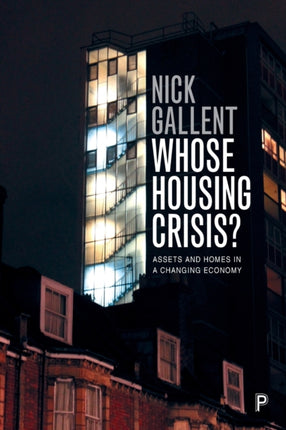 Whose Housing Crisis?: Assets and Homes in a Changing Economy