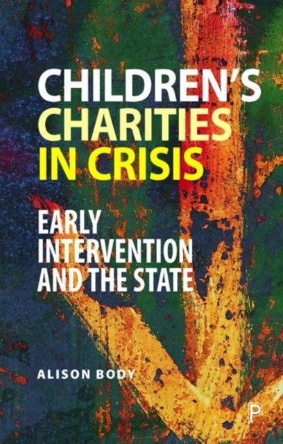 Children’s Charities in Crisis: Early Intervention and the State