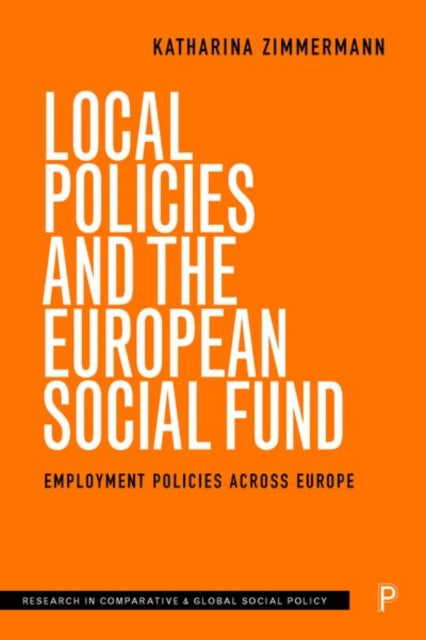 Local Policies and the European Social Fund: Employment Policies Across Europe