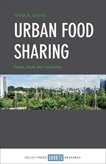 Urban Food Sharing: Rules, Tools and Networks