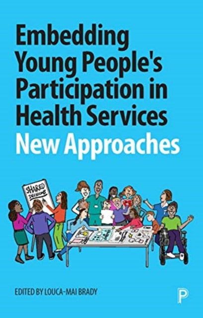 Embedding Young People's Participation in Health Services: New Approaches