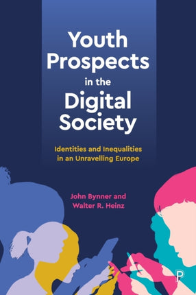 Youth Prospects in the Digital Society: Identities and Inequalities in an Unravelling Europe