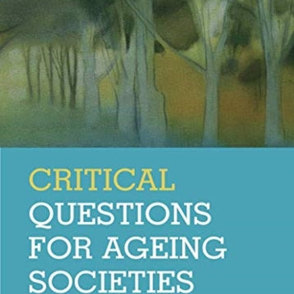 Critical Questions for Ageing Societies