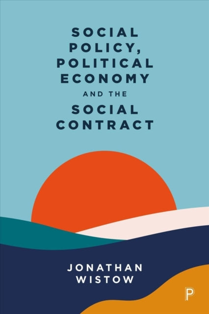 Social Policy, Political Economy and the Social Contract