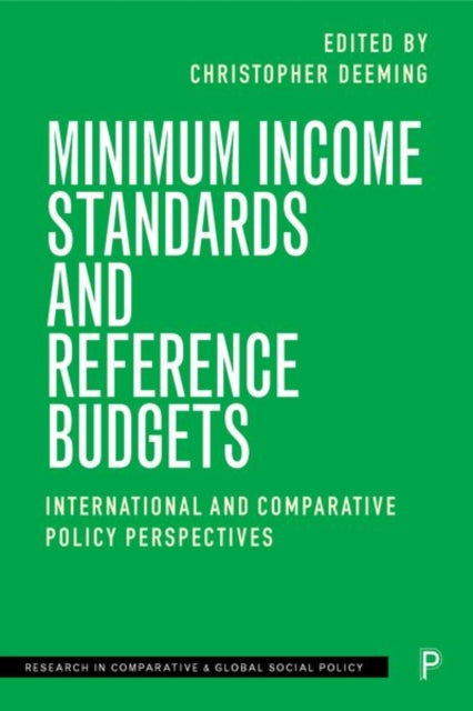 Minimum Income Standards and Reference Budgets: International and Comparative Policy Perspectives