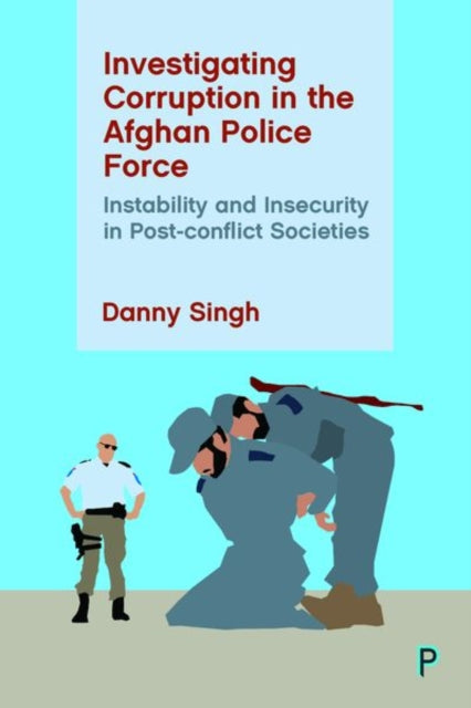 Investigating Corruption in the Afghan Police