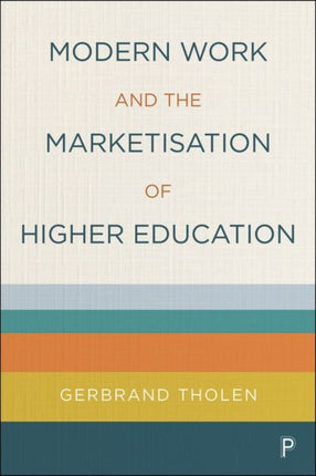 Modern Work and the Marketisation of Higher