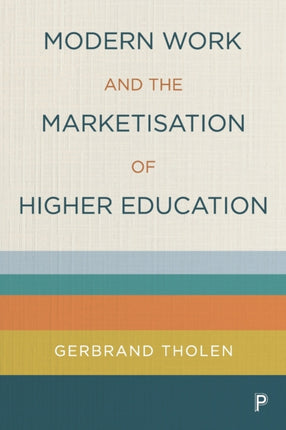 Modern Work and the Marketisation of Higher