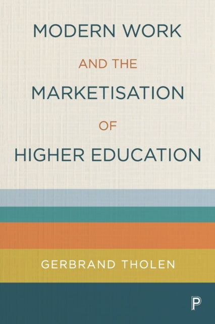 Modern Work and the Marketisation of Higher