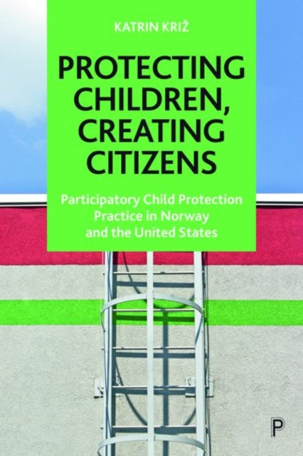 Protecting Children Creating Citizens