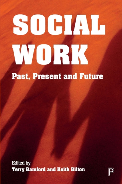 Social Work: Past, Present and Future