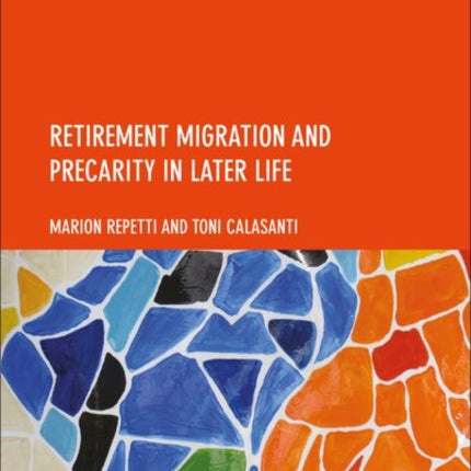 Retirement Migration and Precarity in Later Life