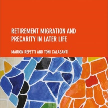 Retirement Migration and Precarity in Later Life