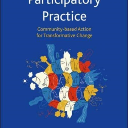 Participatory Practice: Community-based Action for Transformative Change