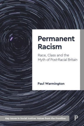 Permanent Racism: Race, Class and the Myth of Postracial Britain