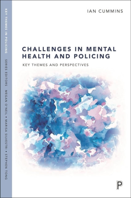 Challenges in Mental Health and Policing: Key Themes and Perspectives