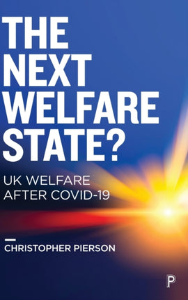 The Next Welfare State?: UK Welfare after COVID-19