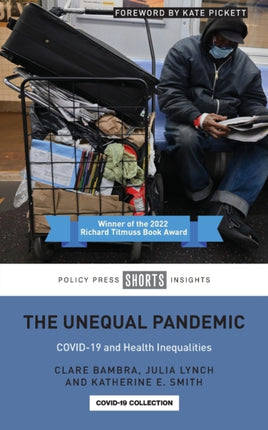 The Unequal Pandemic: COVID-19 and Health Inequalities