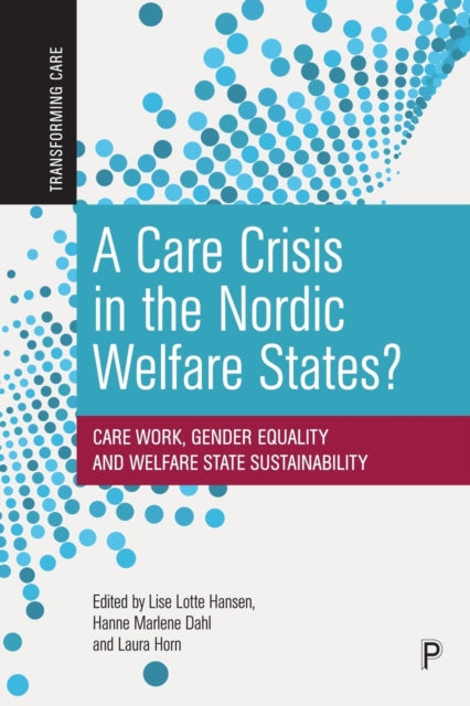 A Care Crisis in the Nordic Welfare States