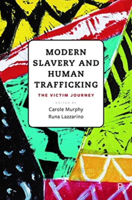 Modern Slavery and Human Trafficking  The Victim Journey