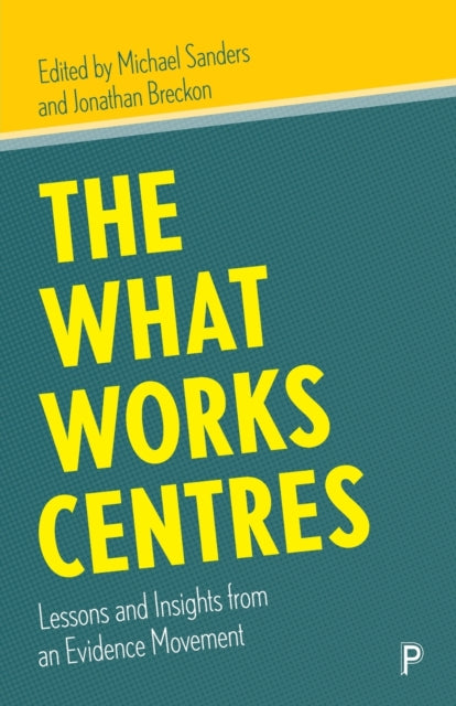 The What Works Centres: Lessons and Insights from an Evidence Movement