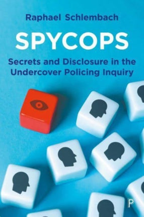 Spycops  Secrets and Disclosure in the Undercover  Policing Inquiry