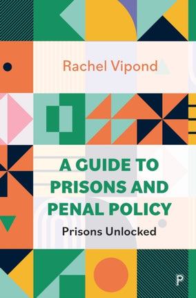 A Guide to Prisons and Penal Policy