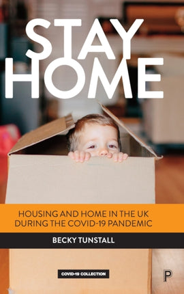 Stay Home: Housing and Home in the UK during the COVID-19 Pandemic