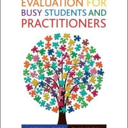 Research and Evaluation for Busy Students and Practitioners: A Survival Guide