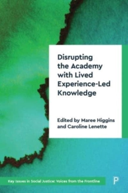 Disrupting the Academy with Lived ExperienceLed