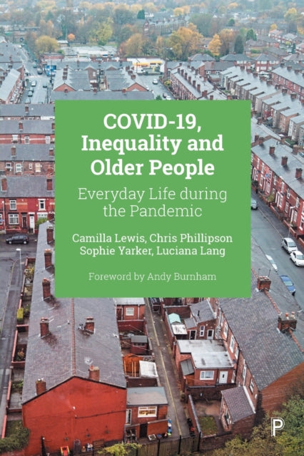 COVID-19, Inequality and Older People: Everyday Life during the Pandemic