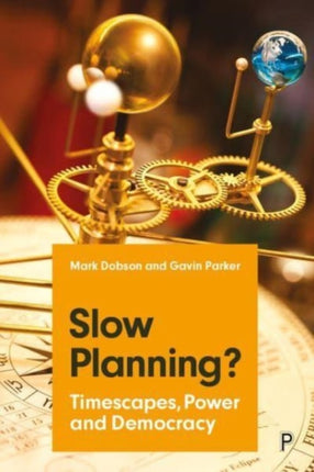 Slow Planning  Timescapes Power and Democracy