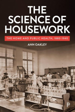 ley The Science of Housework  The Home and Public Health 18901940