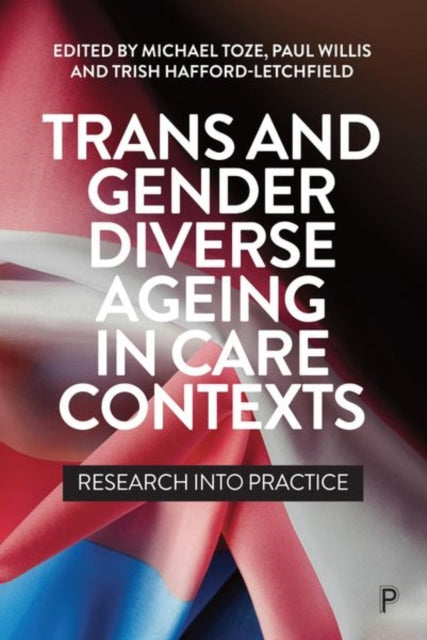 Trans and Gender Diverse Ageing in Care Contexts   Research into Practice