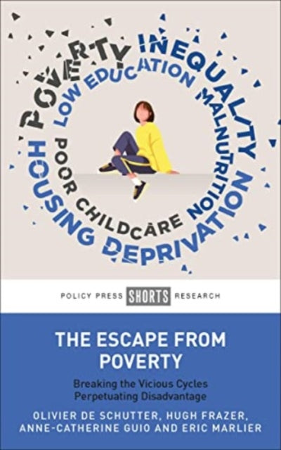 The Escape from Poverty: Breaking the Vicious Cycles Perpetuating Disadvantage