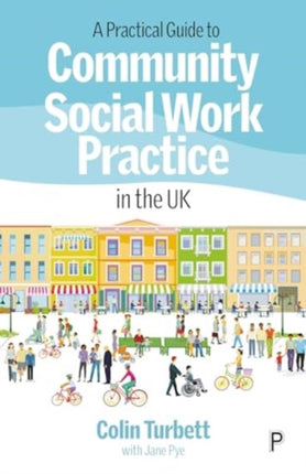 A Practical Guide to Community Social Work Practice in the UK