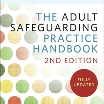 The Adult Safeguarding Practice Handbook 2e