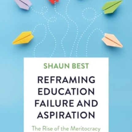 Reframing Education Failure and Aspiration