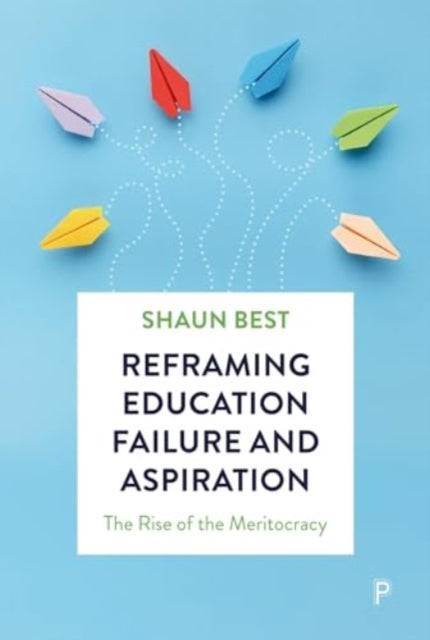 Reframing Education Failure and Aspiration