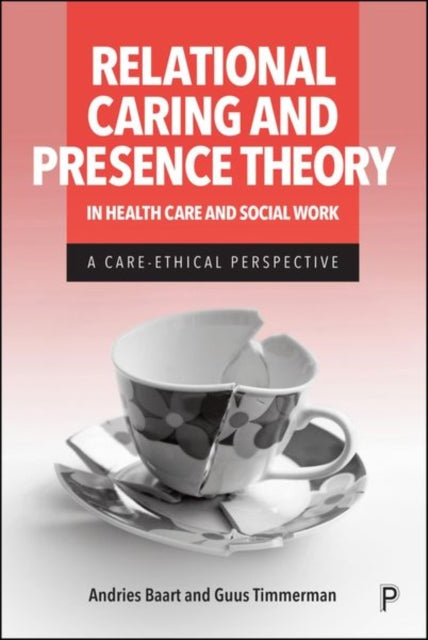 Relational Caring and Presence Theory in Health