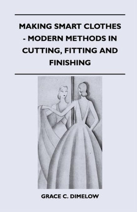 Making Smart Clothes  Modern Methods in Cutting Fitting and Finishing