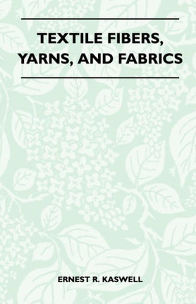 Textile Fibers Yarns and Fabrics