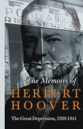 The Memoirs of Herbert Hoover  The Great Depression 19291941