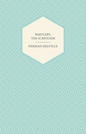 Bartleby the Scrivener