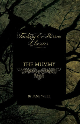The Mummy Fantasy and Horror Classics